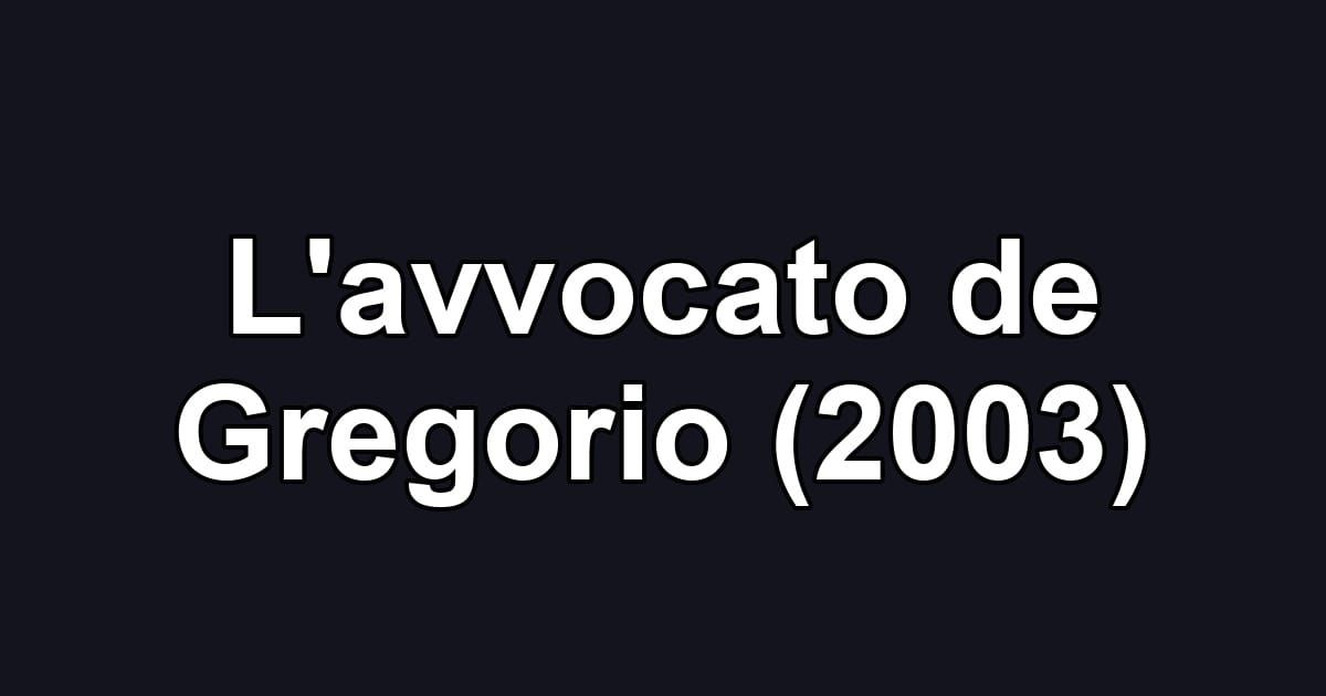 L'avvocato de Gregorio (2003)