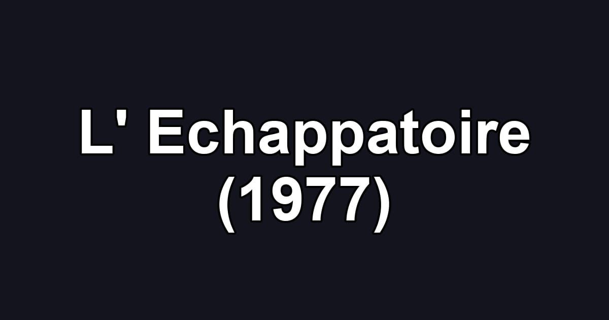 L' Echappatoire (1977)