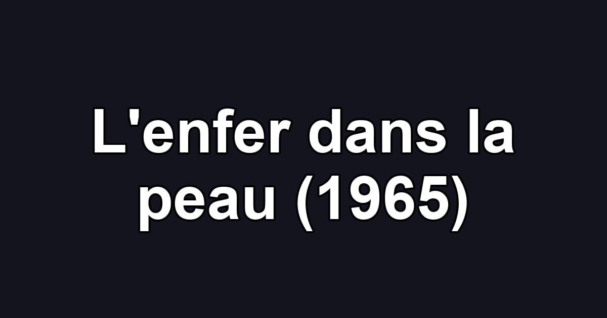 L'enfer dans la peau (1965)