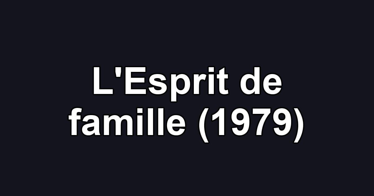 L'Esprit de famille (1979)