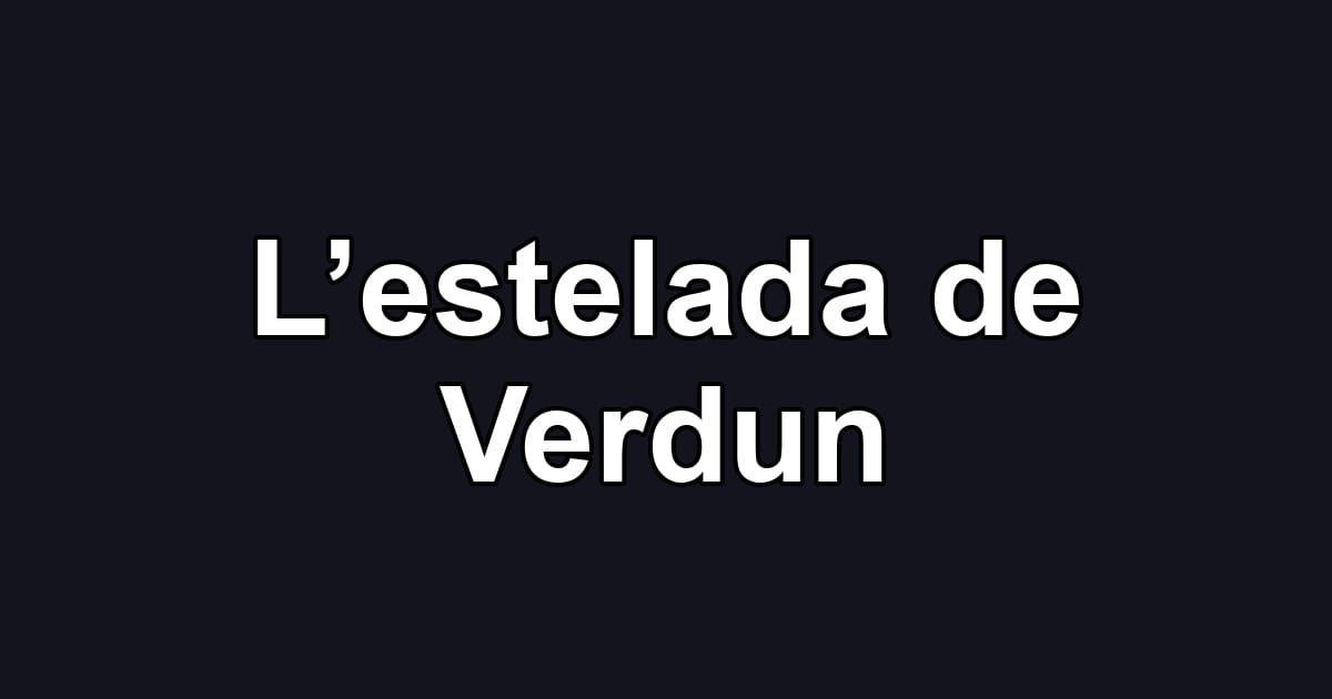 L’estelada de Verdun