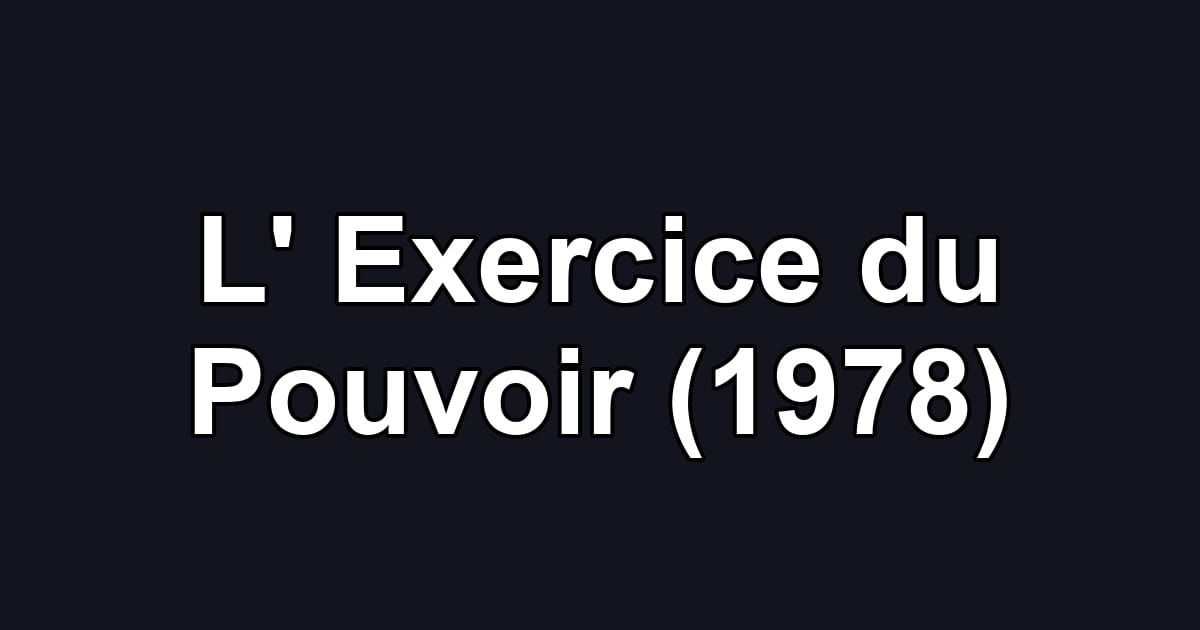 L' Exercice du Pouvoir (1978)
