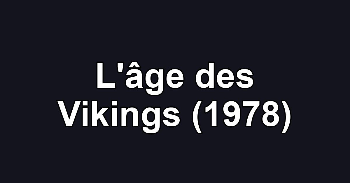L'âge des Vikings (1978)