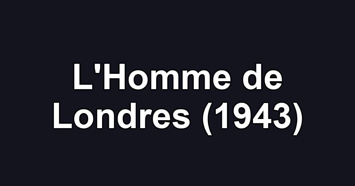L'Homme de Londres (1943)