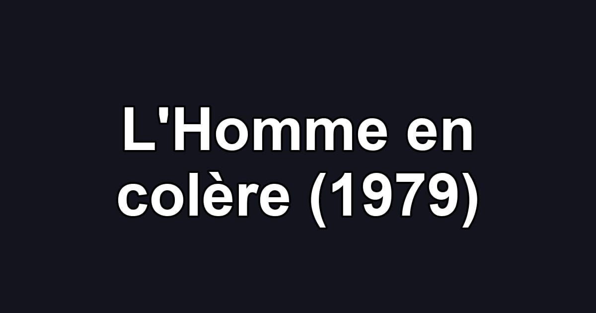 L'Homme en colère (1979)