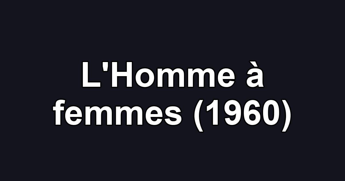 L'Homme à femmes (1960)