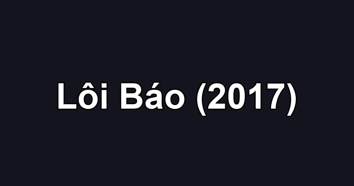 Lôi Báo (2017)