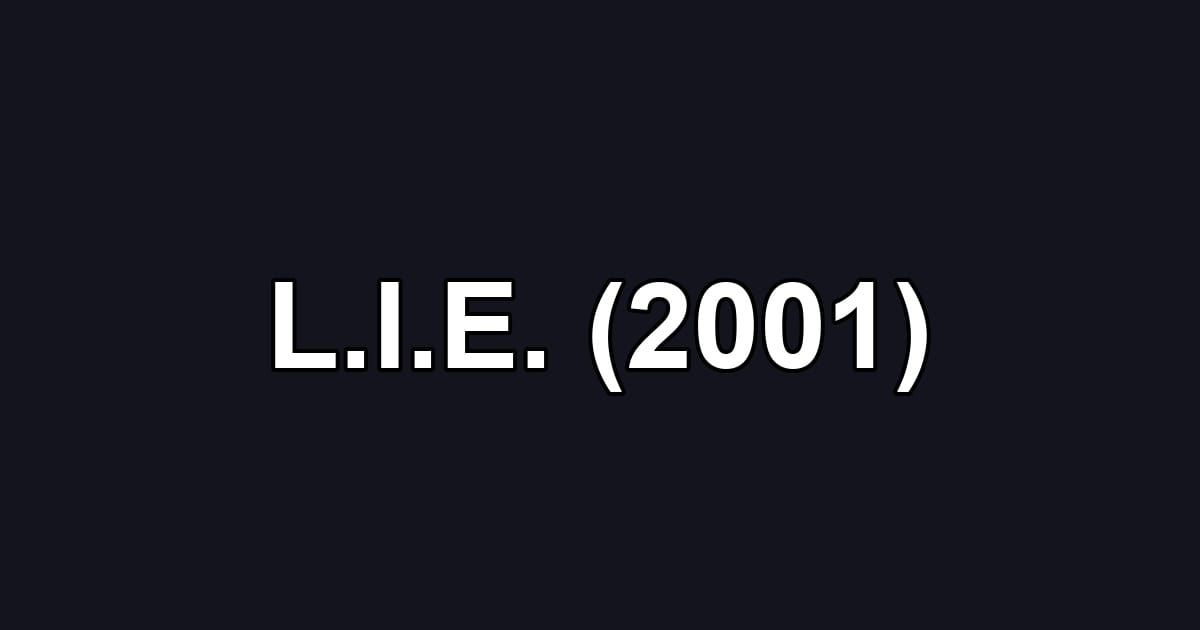 L.I.E. (2001)