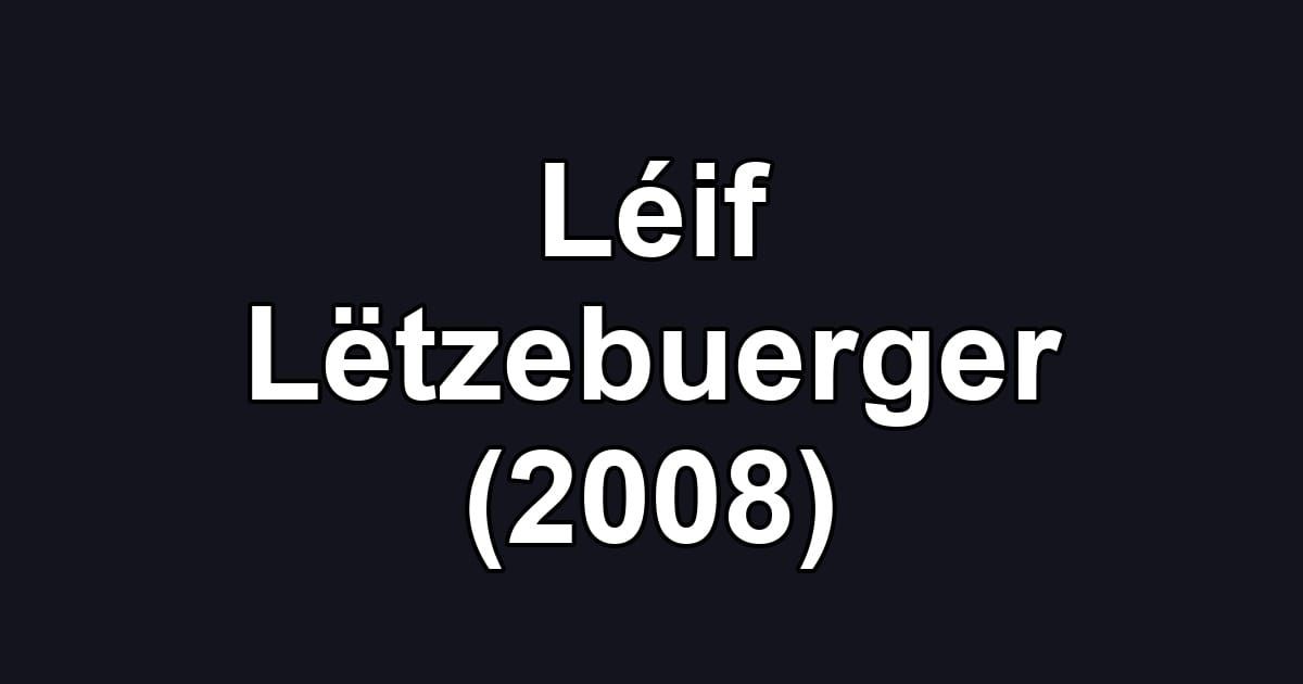 Léif Lëtzebuerger (2008)