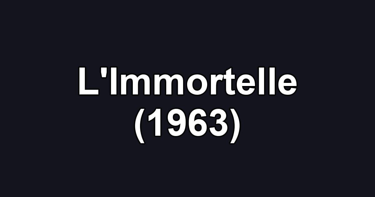 L'Immortelle (1963)