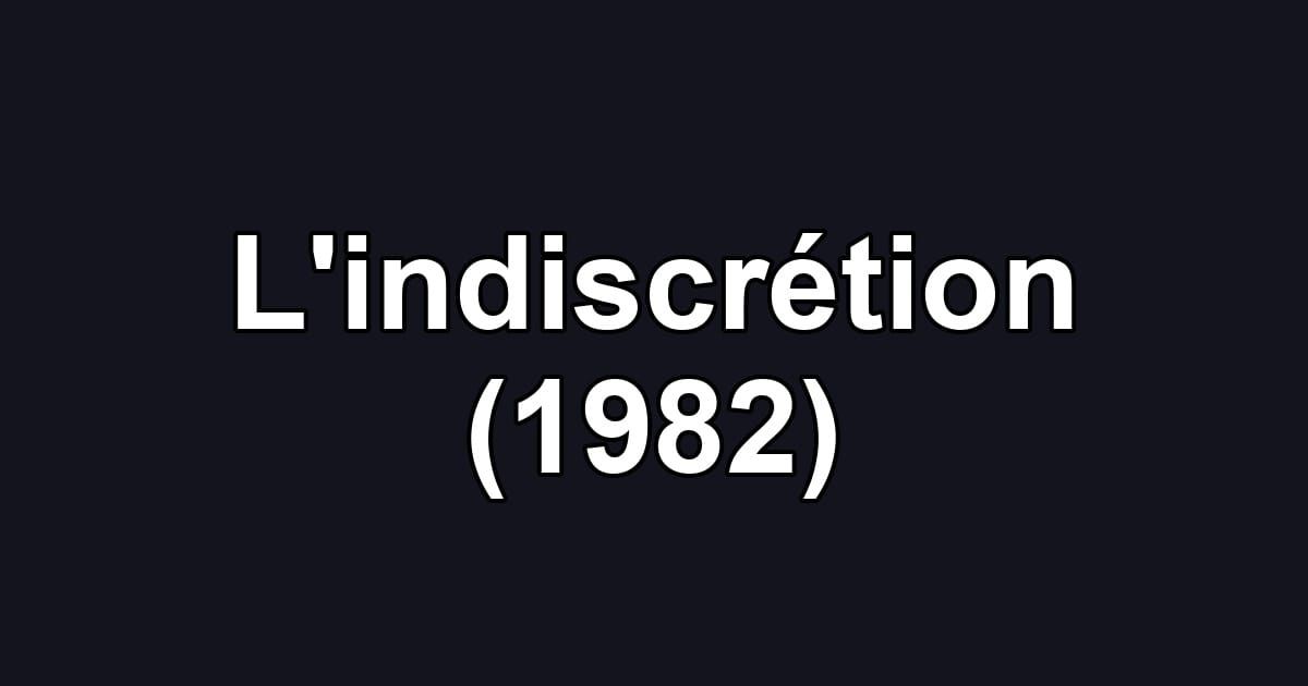 L'indiscrétion (1982)