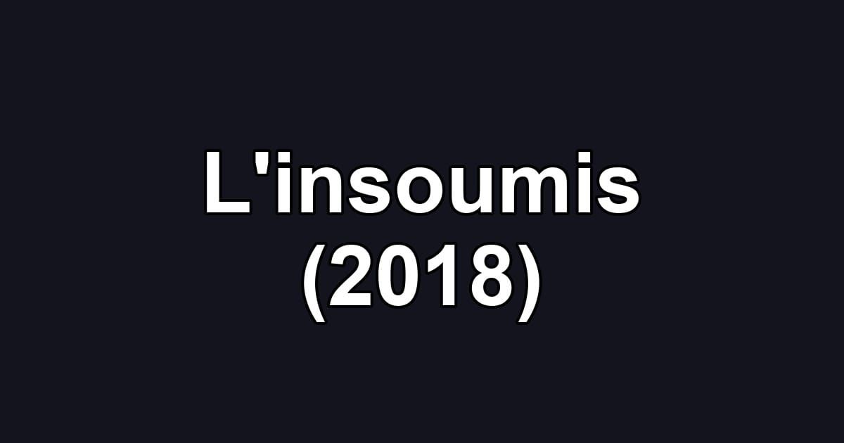 L'insoumis (2018)