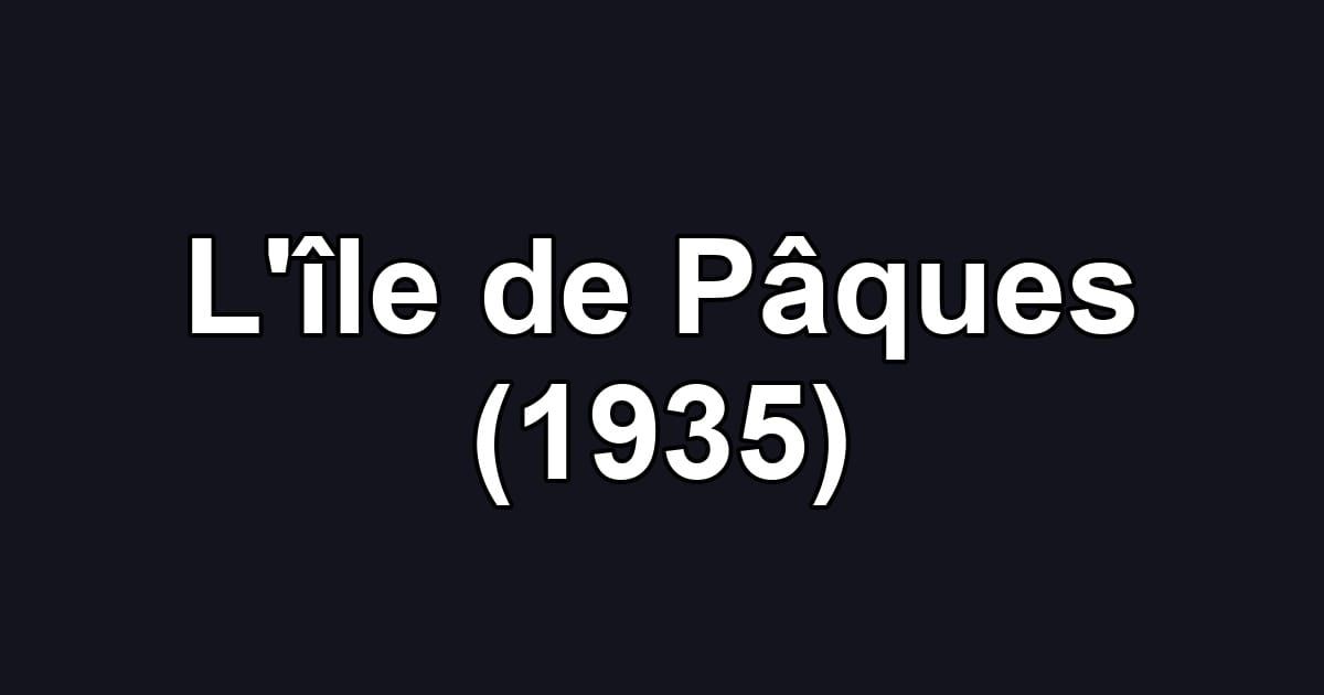 L'île de Pâques (1935)