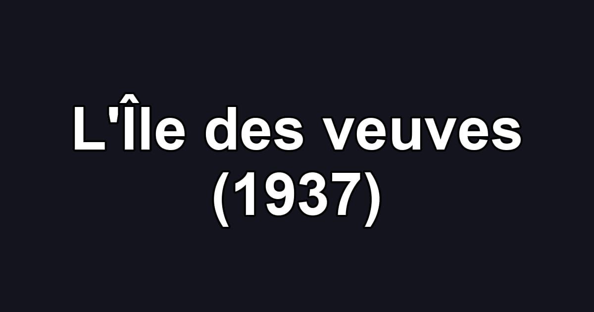 L'Île des veuves (1937)