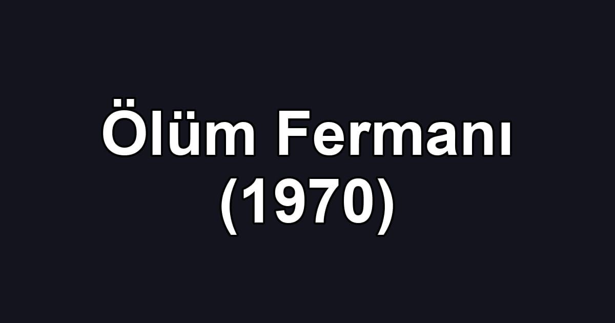 Ölüm Fermanı (1970)