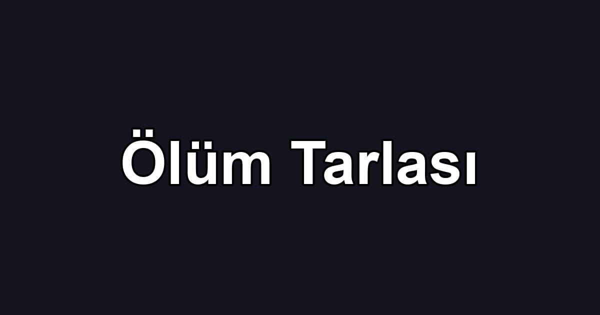 Ölüm Tarlası