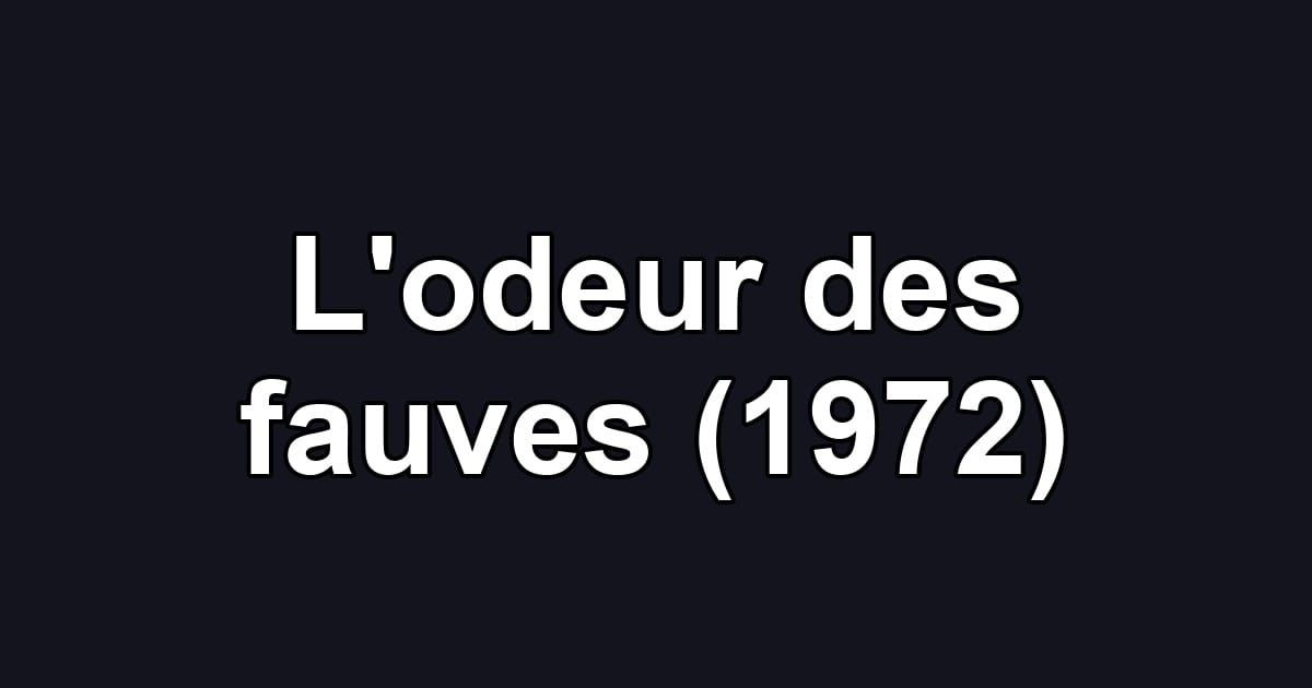 L'odeur des fauves (1972)
