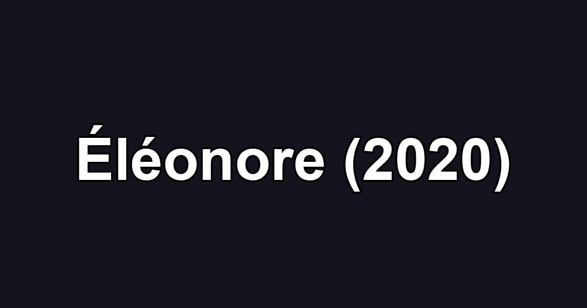 Éléonore (2020)
