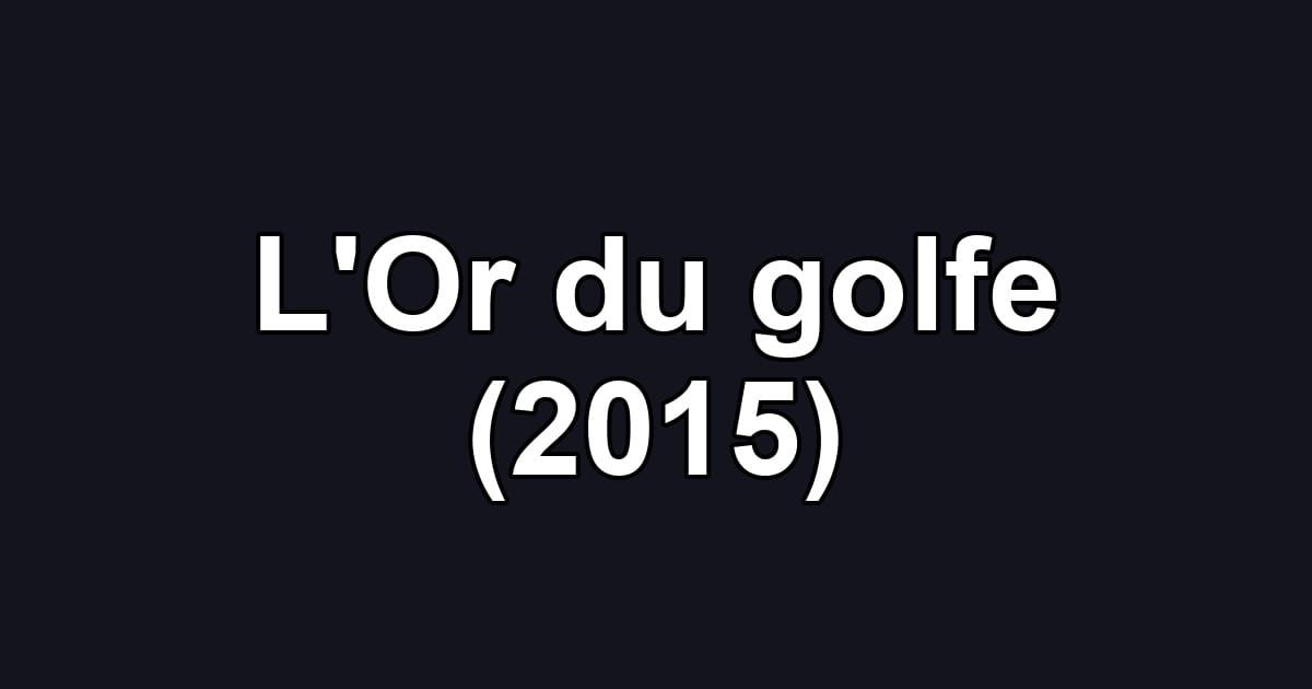L'Or du golfe (2015)