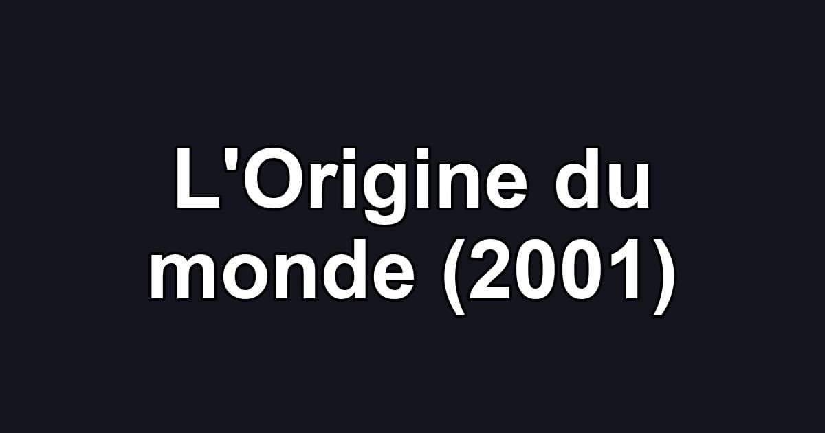 L'Origine du monde (2001)