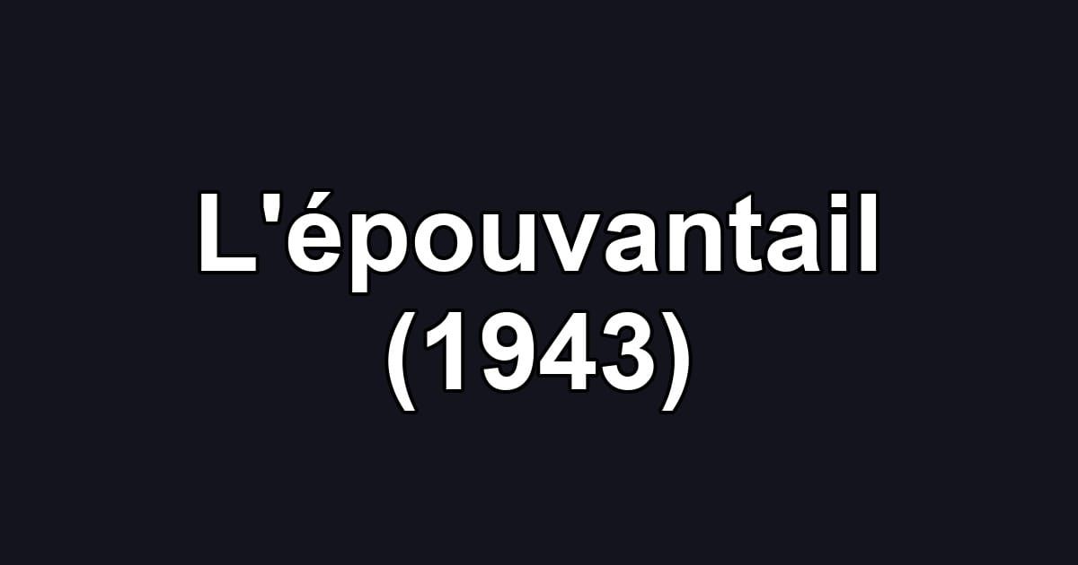 L'épouvantail (1943)