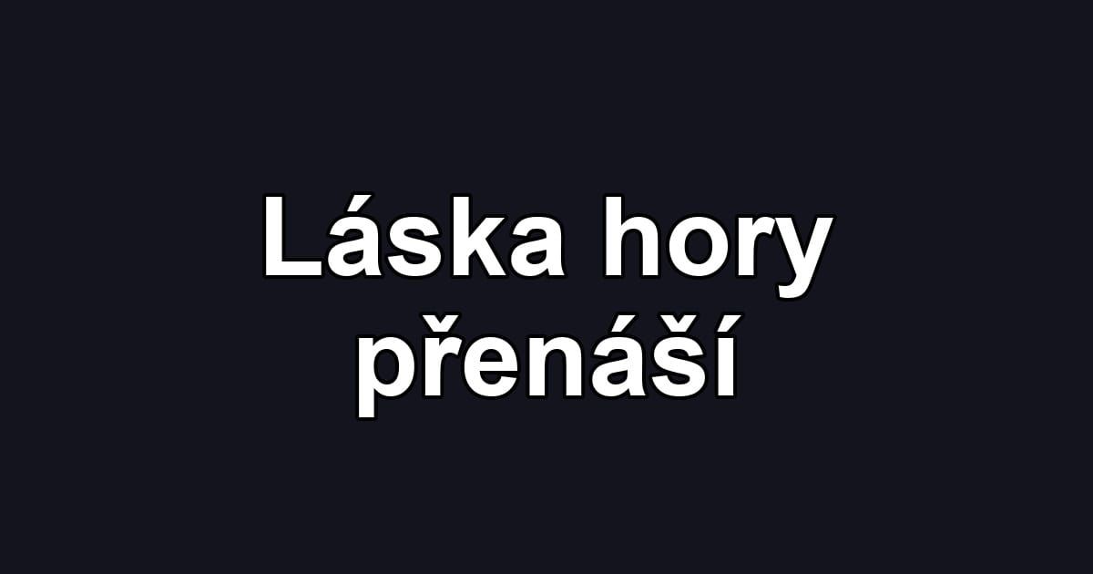 Láska hory přenáší