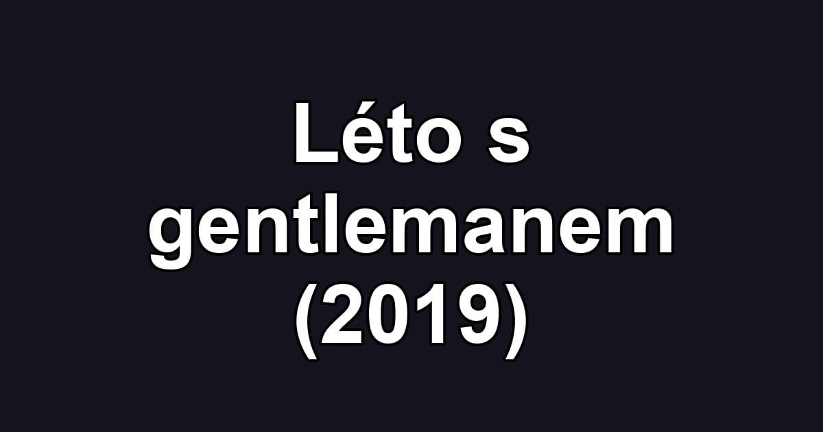 Léto s gentlemanem (2019)