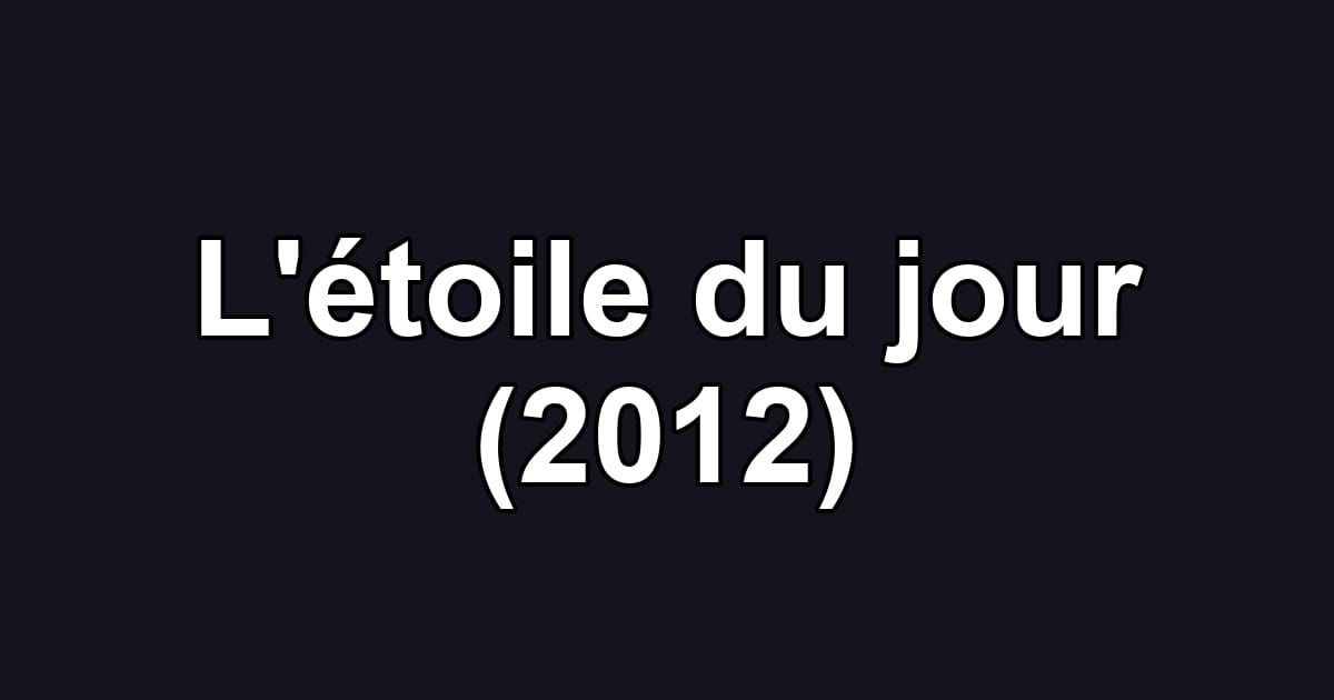 L'étoile du jour (2012)
