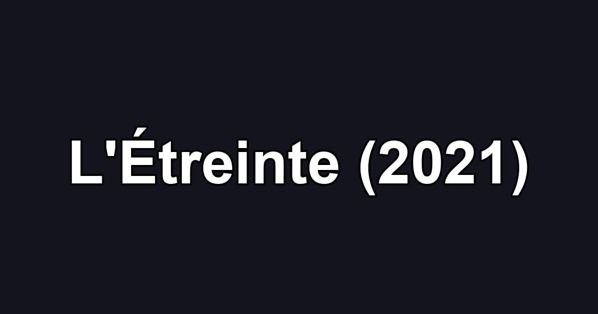 L'Étreinte (2021)