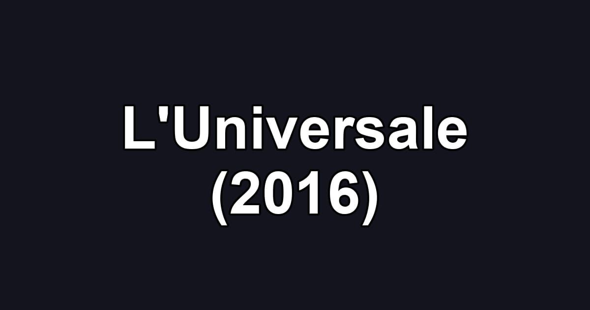 L'Universale (2016)
