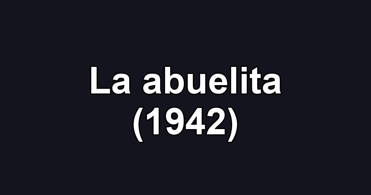 La abuelita (1942)