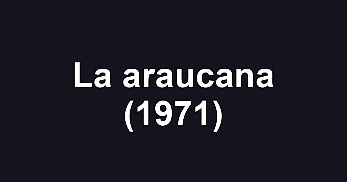 La araucana (1971)