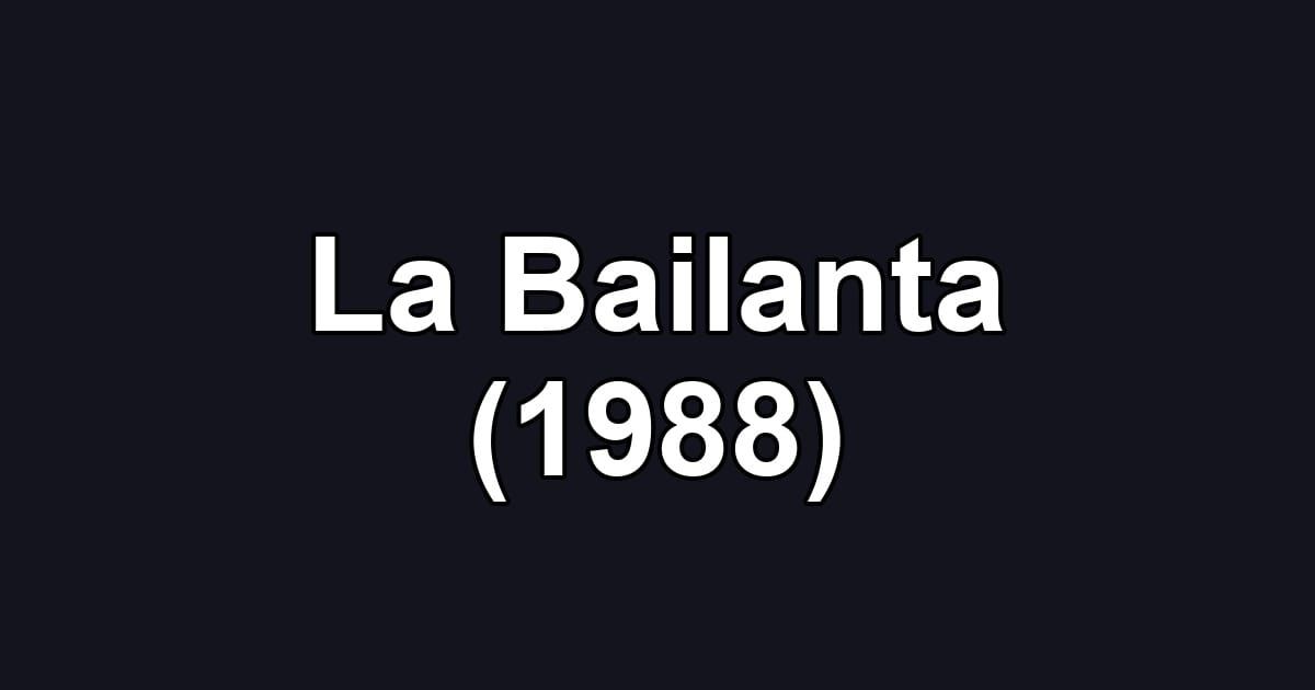 La Bailanta (1988)