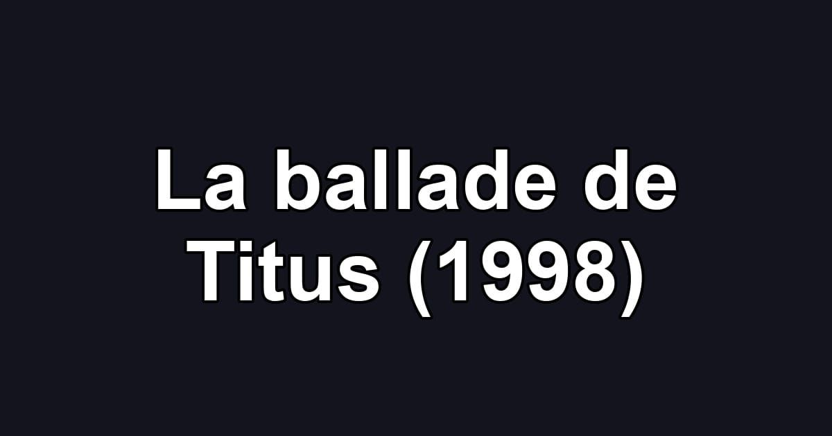 La ballade de Titus (1998)
