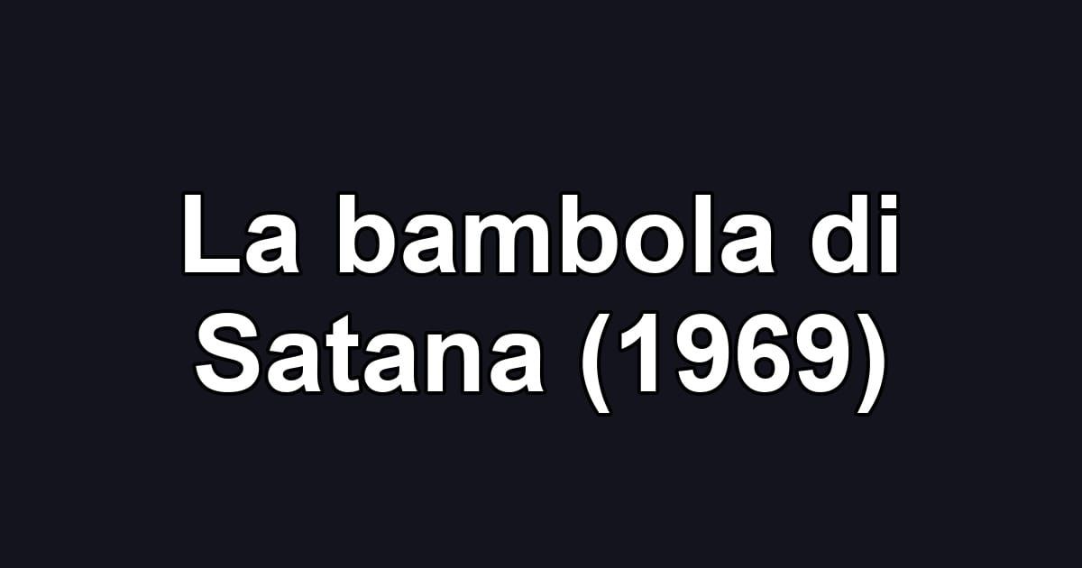 La bambola di Satana (1969)