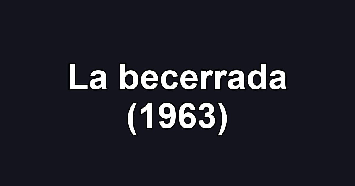 La becerrada (1963)