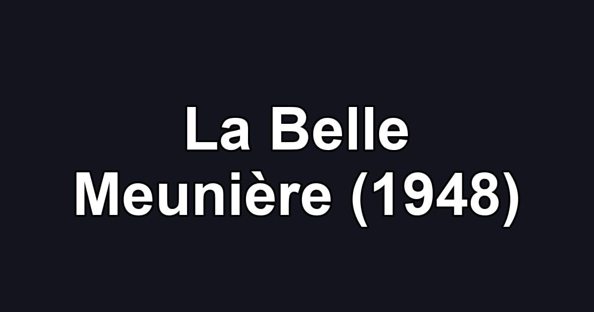La Belle Meunière (1948)