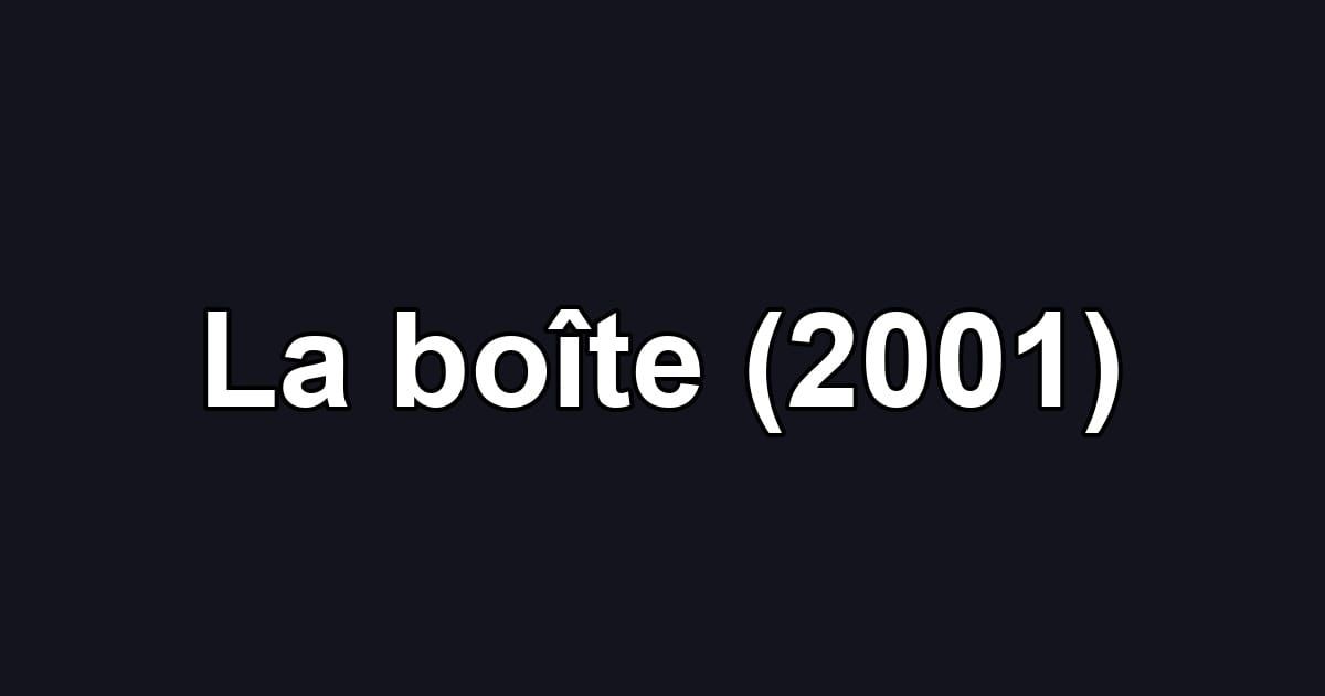 La boîte (2001)