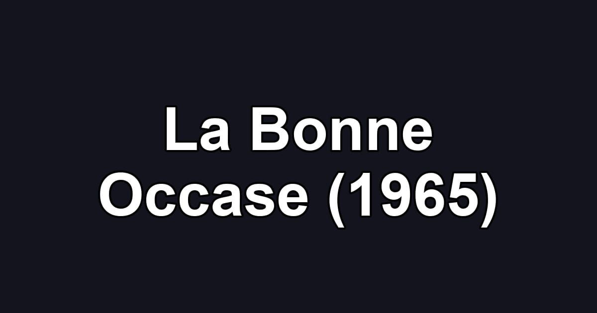 La Bonne Occase (1965)