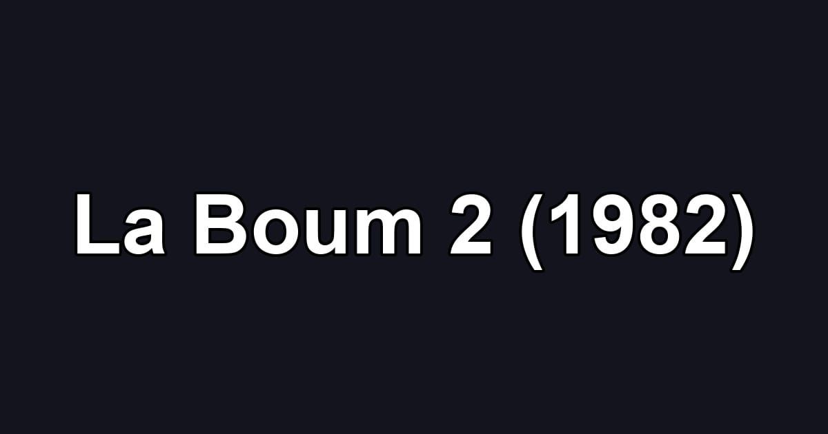 La Boum 2 (1982)