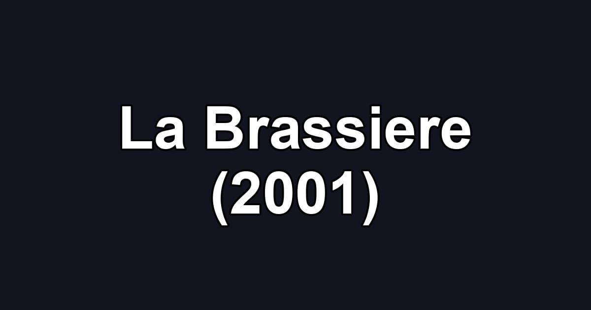 La Brassiere (2001)