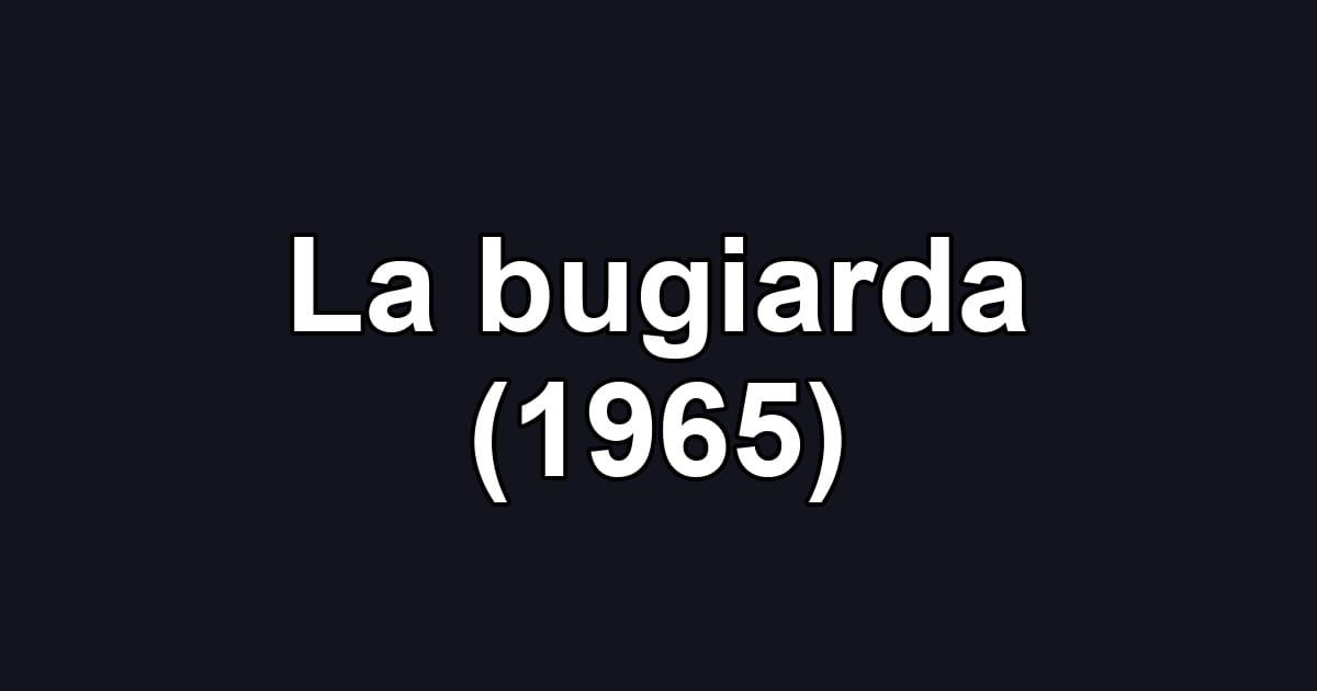 La bugiarda (1965)