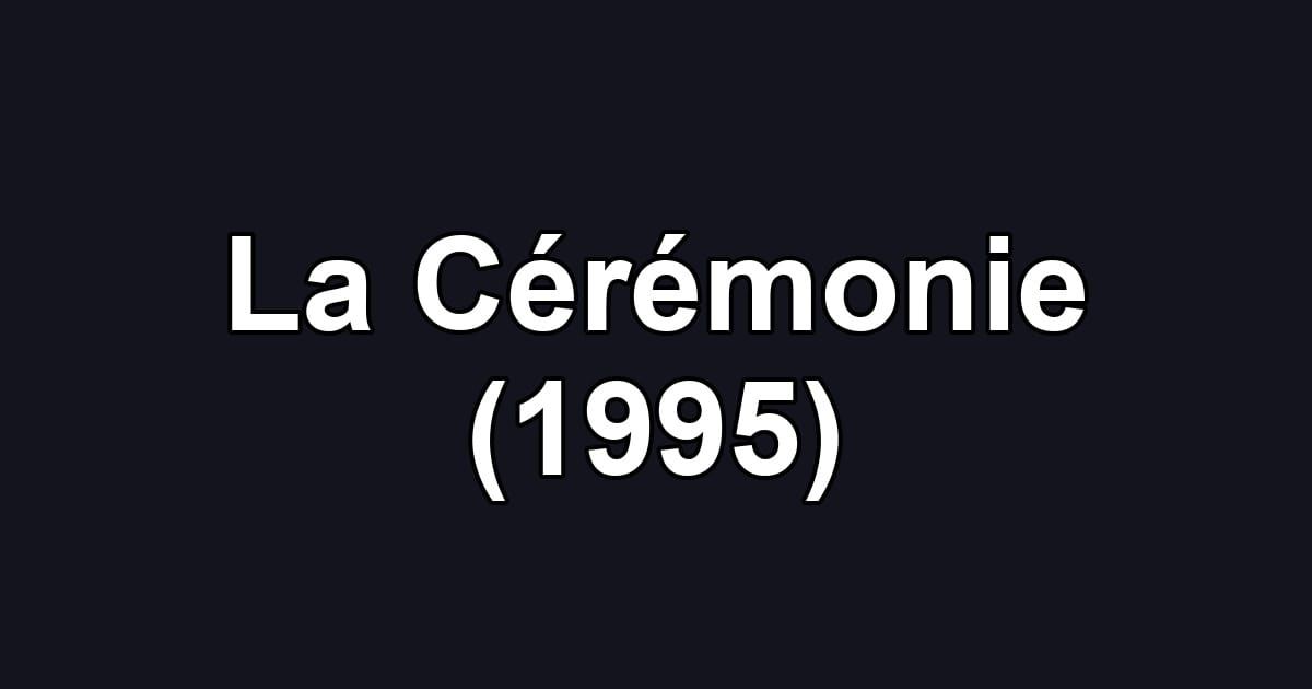 La Cérémonie (1995)