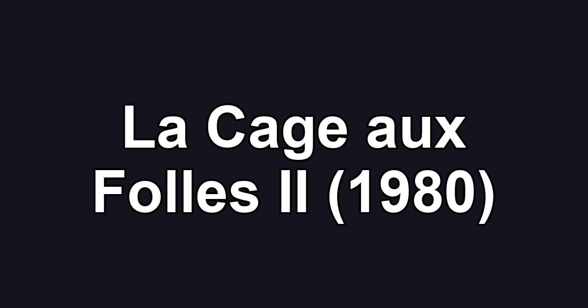 La Cage aux Folles II (1980)