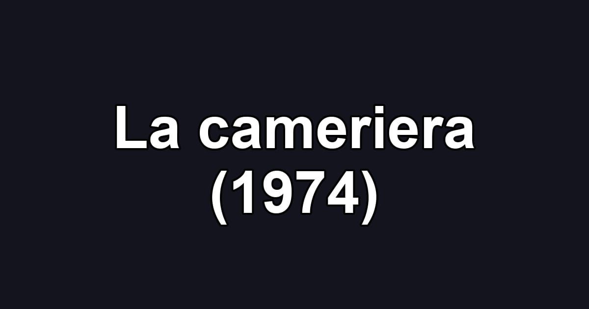La cameriera (1974)