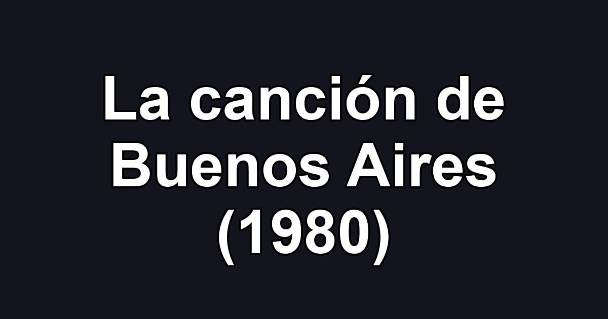 La canción de Buenos Aires (1980)