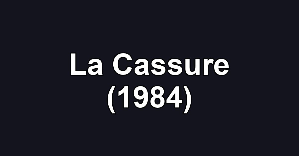 La Cassure (1984)