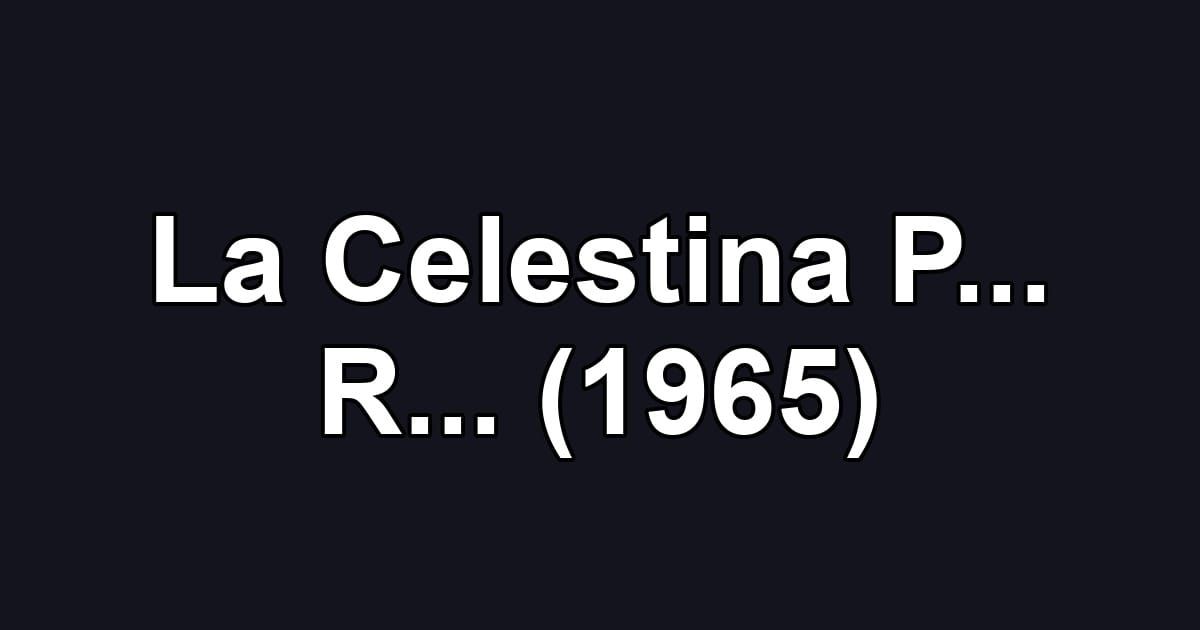 La Celestina P... R... (1965)