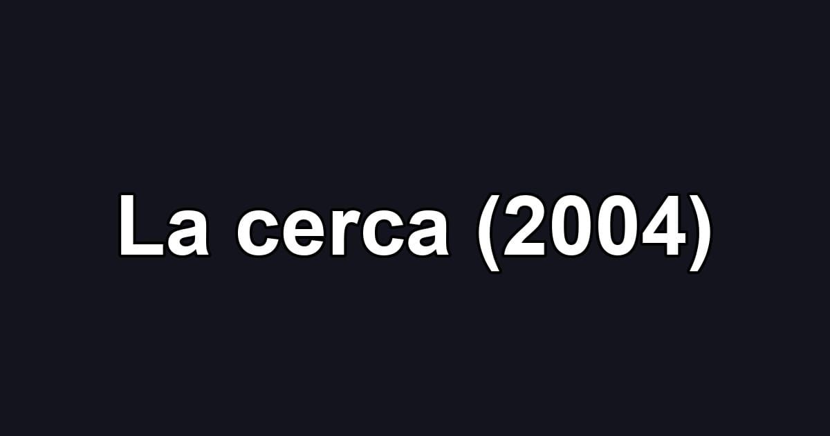 La cerca (2004)