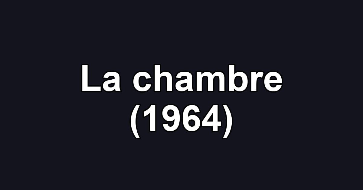 La chambre (1964)
